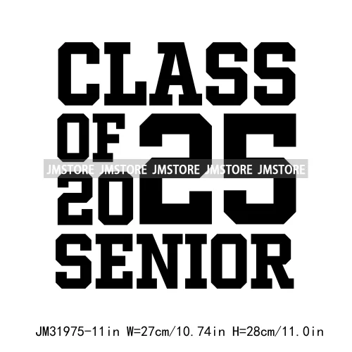 Celebrating Class Of 2025 Senior High School Proud Black Iron On DTF Heat Transfer Stickers Ready To Press For Clothing Bags