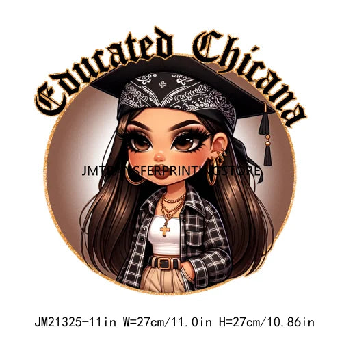 Chicana Chola Educated Latina Graduation Girl Mexican Culture Iron On Stickers Chingona y con Diploma DTF Transfers For Garment