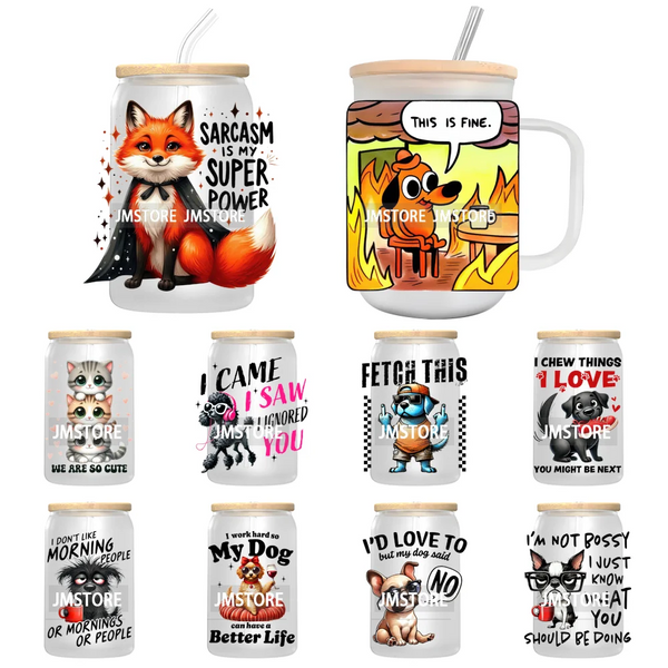 Funny Animal Quotes Sarcastic Dogs UV DTF Transfer Stickers Decals Ready To Apply Waterproof For 16OZ Libbey Glass Can Tumbler