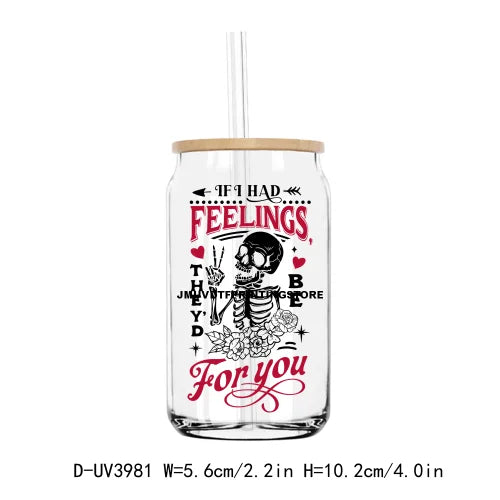 If I Had Feelings They'd Be For You UV DTF Sticker For 16OZ Libbey Glass Cup Can Wrap Transfer Sticker Custom Labels DIY Logo