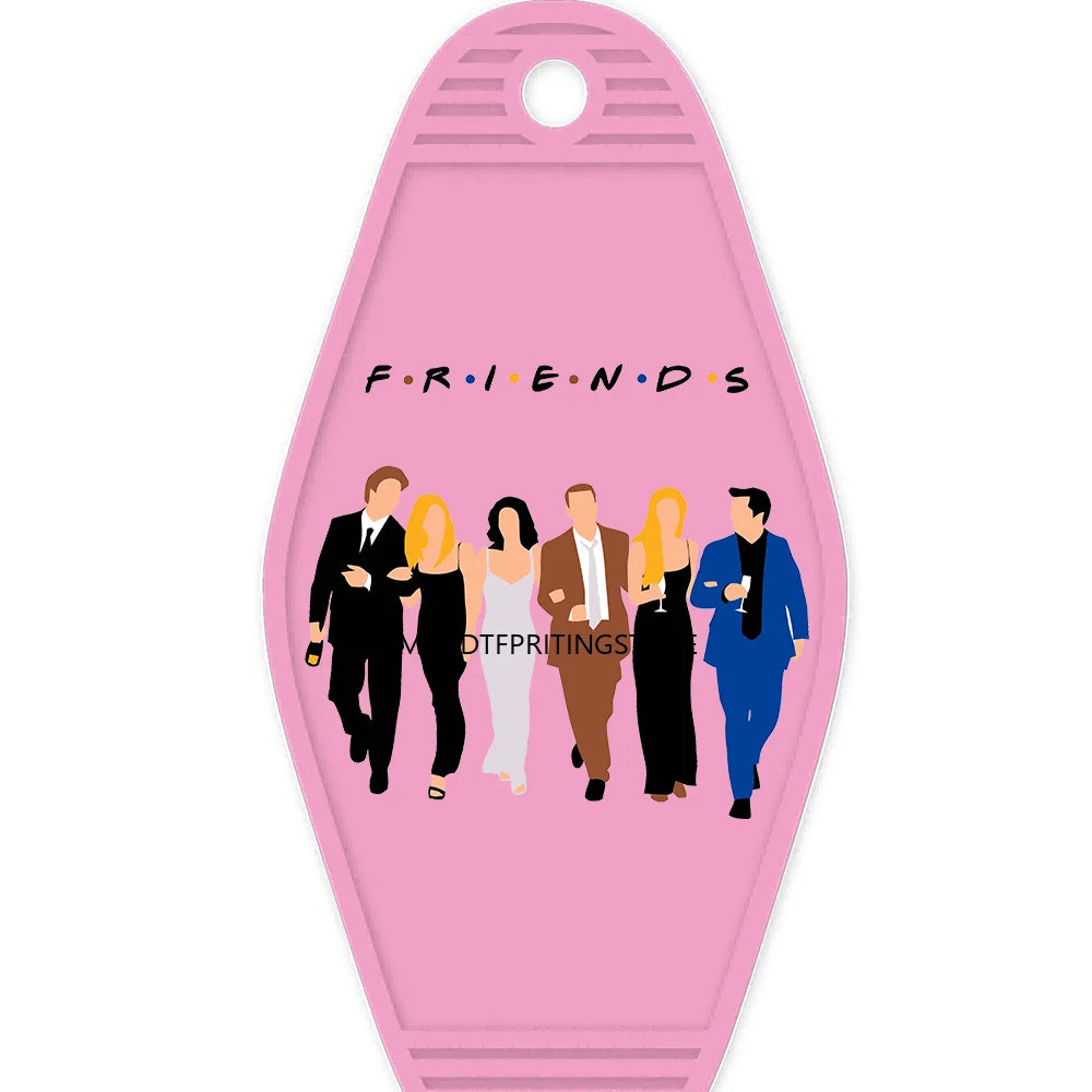 I'll Be There For You High Quality Durable WaterProof UV DTF Sticker For Motel Hotel Keychain Friends Front