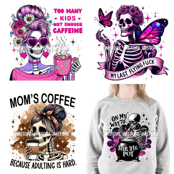 Funny Saying Skeleton Mommy Coffee Mom Life Never Better I'm Fine DTF Iron On Transfers Stickers Ready To Press For T-shirt Bags