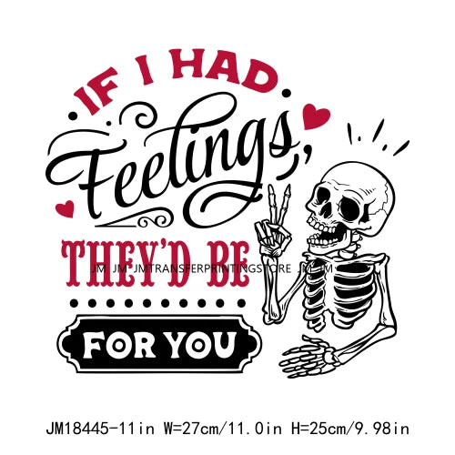 Funny Skeleton Valentine's Day If I Had Feelings They'd Be For You I Steal Hearts Transfer Stickers Ready To Press For T-Shirts