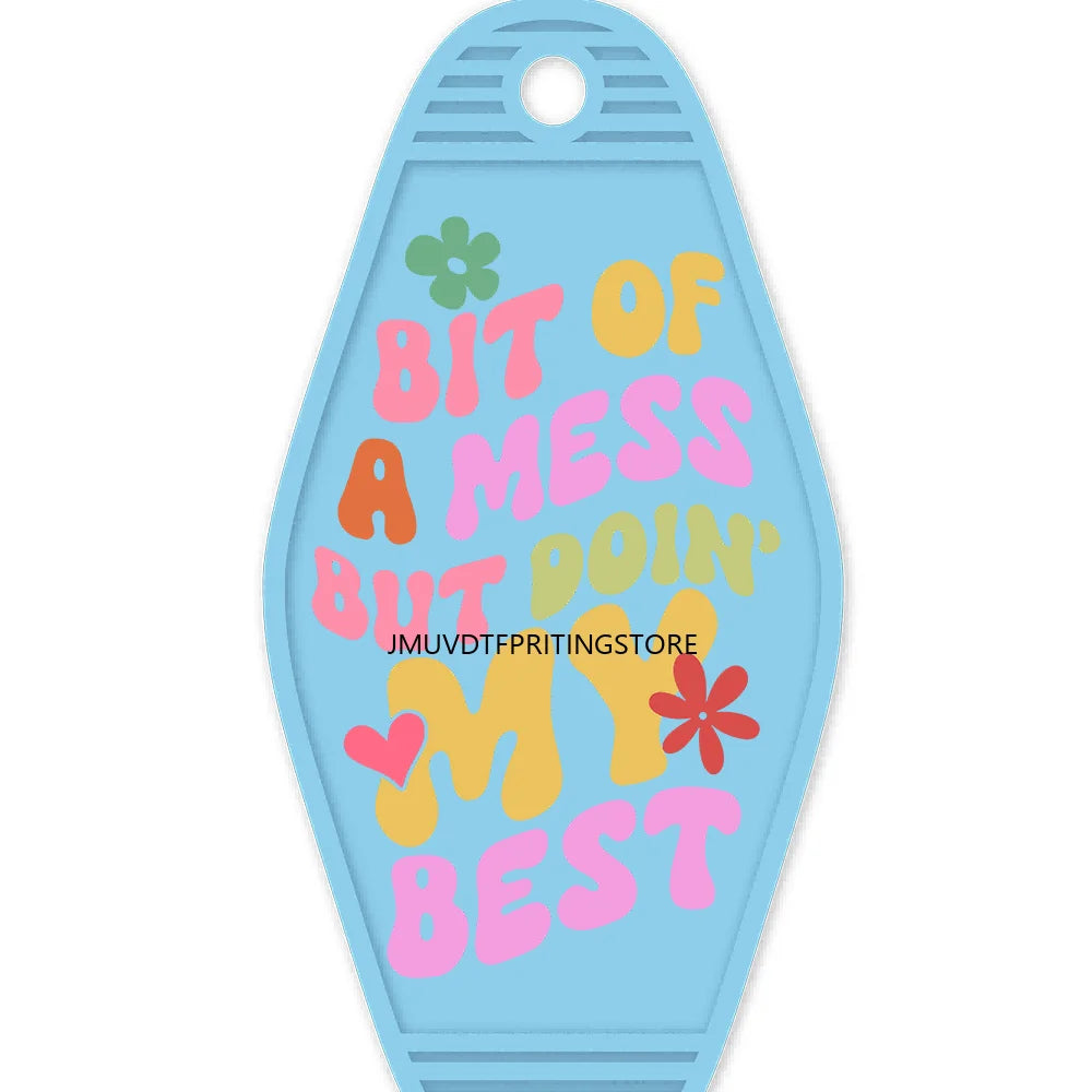 Funny Motivational Quotes High Quality WaterProof UV DTF Sticker For Motel Hotel Keychain Mental Health