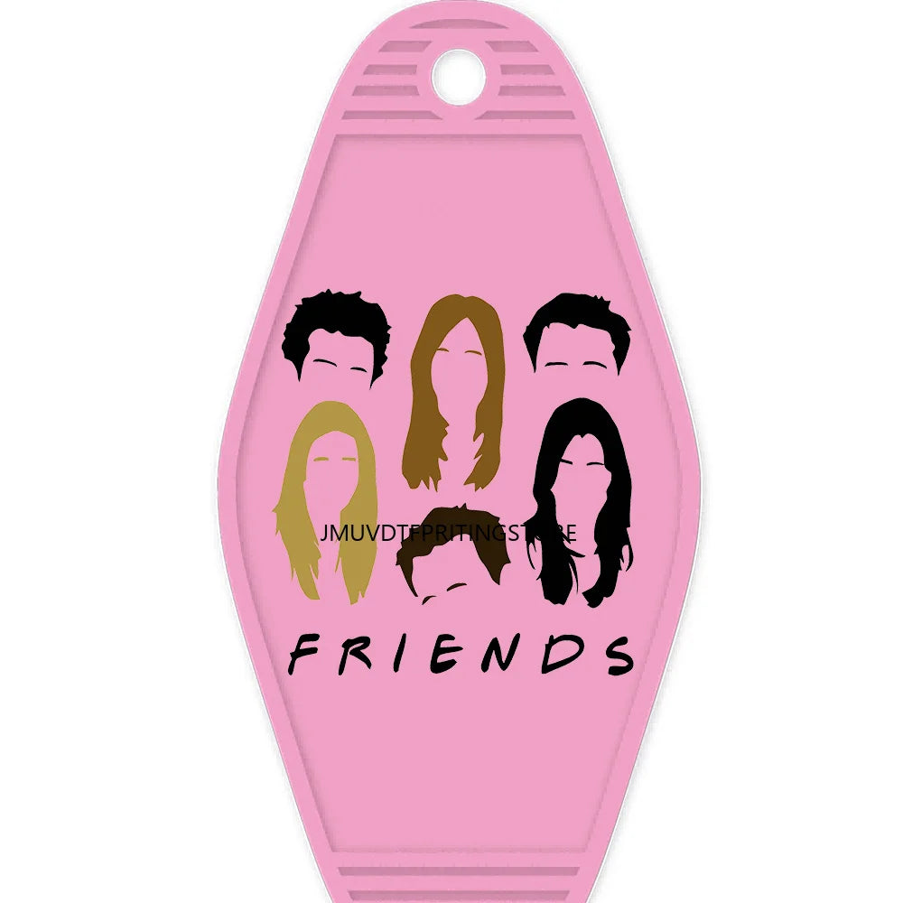 I'll Be There For You High Quality Durable WaterProof UV DTF Sticker For Motel Hotel Keychain Friends Front