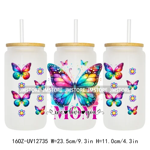 We Love You Mom Butterfly Flowers Mother's Day UV DTF Sticker For 16OZ Libbey Glass Cup Can Wrap Transfer Stickers Custom Labels