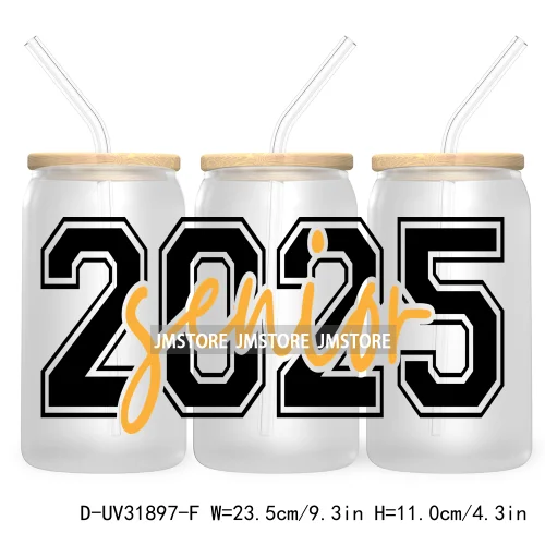 Senior 2025 High School Graduation UV DTF Sticker For 16OZ Libbey Glass Cup Can Wrap Transfer Stickers Custom Labels DIY Logo