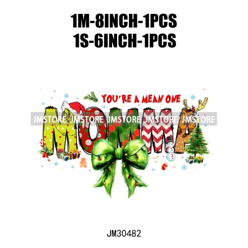 Christmas Coquette Bow Mama Mini Nana Family You're A Mean One Iron On DTF Transfers Stickers Ready To Press For Clothing