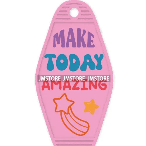 Make Today Awesome Amazing High Quality WaterProof UV DTF Sticker For Motel Hotel Keychain Positive Inspirational Saying