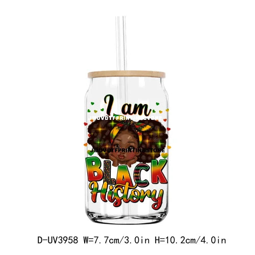 I Am Black History UV DTF Sticker For 16OZ Libbey Glass Cup Can Afro Girl Women Wrap Transfer Sticker Custom Labels DIY Logo