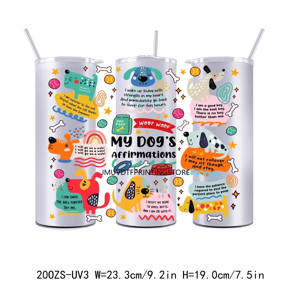 Mental Health Dog Affirmations 20OZ UV DTF Tumbler Straight Wrap Transfers Stickers Custom Labels DIY Durable Waterproof Logo