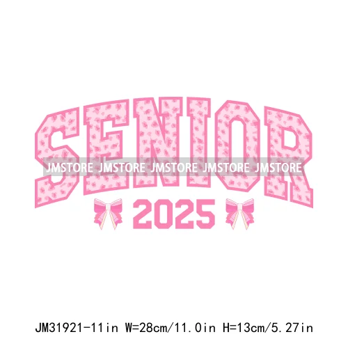 New High School Pink Senior 2025 Grad Squad 2k25 Senior Year Coquette Iron On DTF Transfers Stickers Ready To Press For Hoodies