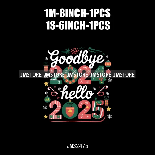 New Goodbye 2024 Hello New Year 2025 Merry Christmas 2024 Xmas Iron On DTF Transfers Stickers Ready To Press For Hoodies Bags