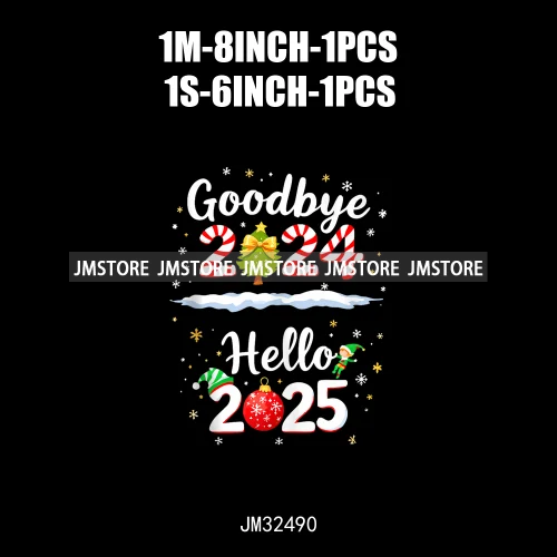 New Goodbye 2024 Hello New Year 2025 Merry Christmas 2024 Xmas Iron On DTF Transfers Stickers Ready To Press For Hoodies Bags