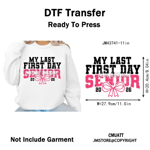 High School Senior Year Class of 2026 My First Last Day Iron on Washable DTF Heat Transfers Stickers Ready to Press for Hoodies