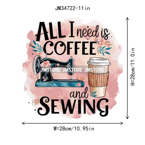 Funny Floral Coffee Sewing Life Machine Seamstress Quilting Hobby Iron On DTF Transfers Stickers Ready To Press For Sweatshirts