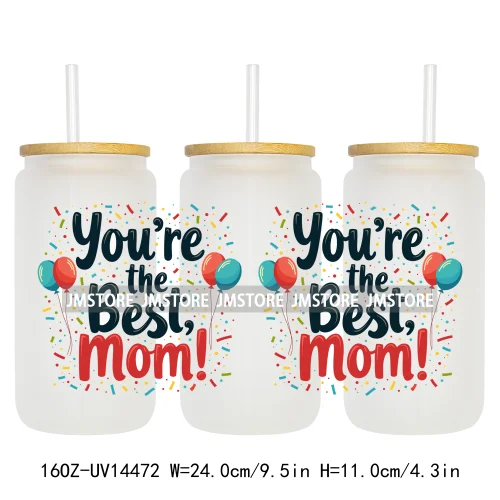 Mother's Day Quotes Mom Love UV DTF Wraps Transfer Sticker Waterproof Custom UV DTF Prints For 16OZ Libbey Glass Can Tumbler Mug