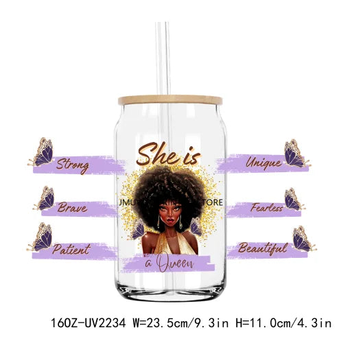 She Is A Queen Black Girl 16OZ UV DTF Cup Wrap Transfers Stickers Custom Labels DIY Durable Waterproof Logo For Libbey Glass Can