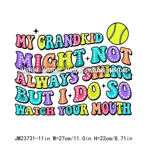 My Boy Girl Kid Might Not Swing But I Do Watch Your Mouth Softball Decals She Is Mom Family DTF Transfer Stickers For Clothes