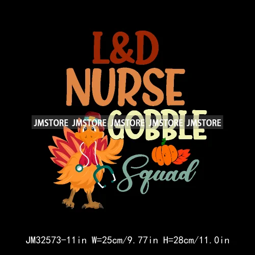 Labor And Delivery Thankful Turkey Thanksgiving Fall Nurse Gobble Squad Iron On DTF Transfer Stickers Ready To Press For Clothes