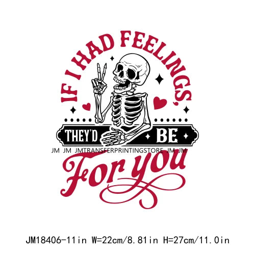 Funny Skeleton Valentine's Day If I Had Feelings They'd Be For You I Steal Hearts Transfer Stickers Ready To Press For T-Shirts