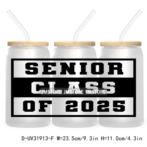 Senior 2025 High School Graduation UV DTF Sticker For 16OZ Libbey Glass Cup Can Wrap Transfer Stickers Custom Labels DIY Logo