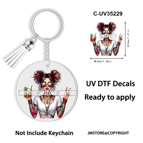 Sassy Girl Sarcastic Saying High Quality WaterProof Ready To Apply UV DTF Stickers For Round Circle Acrylic Keychain Keyring