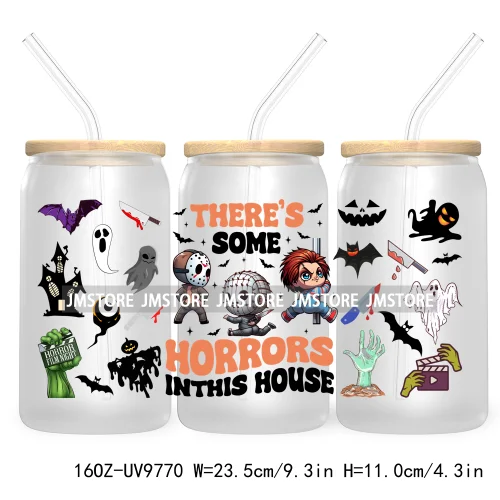 There's Some Horrors In This House UV DTF Sticker For 16OZ Libbey Glass Cup Wrap Transfer Stickers Custom Labels Boo Halloween